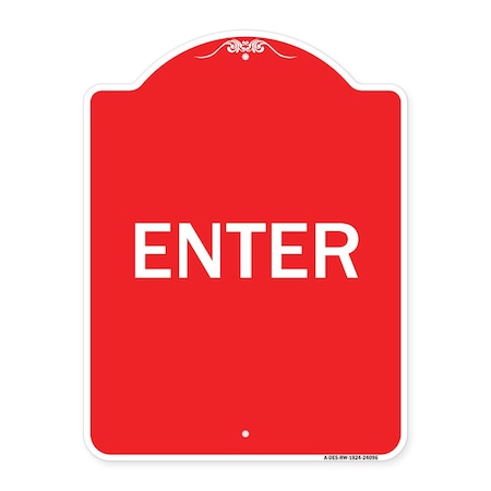 Designer Series Sign-Enter Sign Enter, Red & White Aluminum Architectural Sign